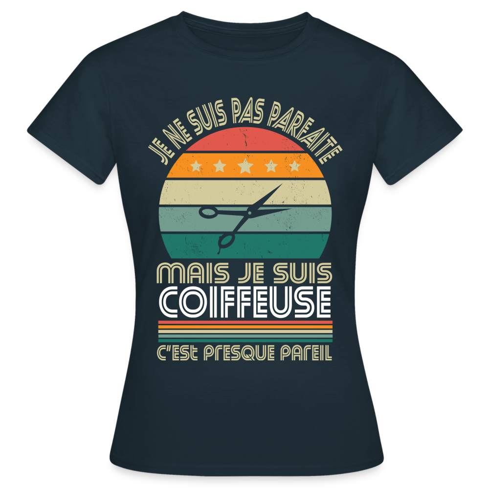 T-shirt Femme - Je ne suis pas parfaite mais je suis Coiffeuse - marine