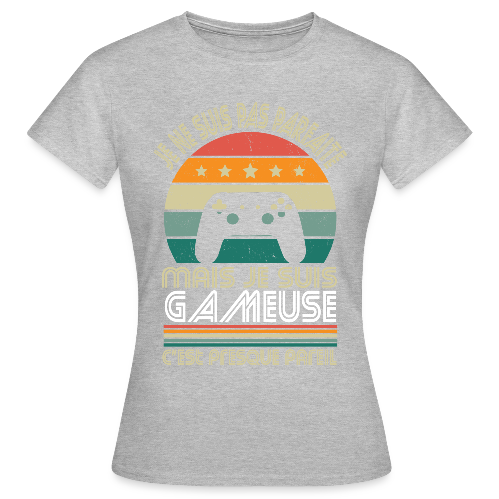 T-shirt Femme - Je ne suis pas parfaite mais je suis Gameuse - gris chiné