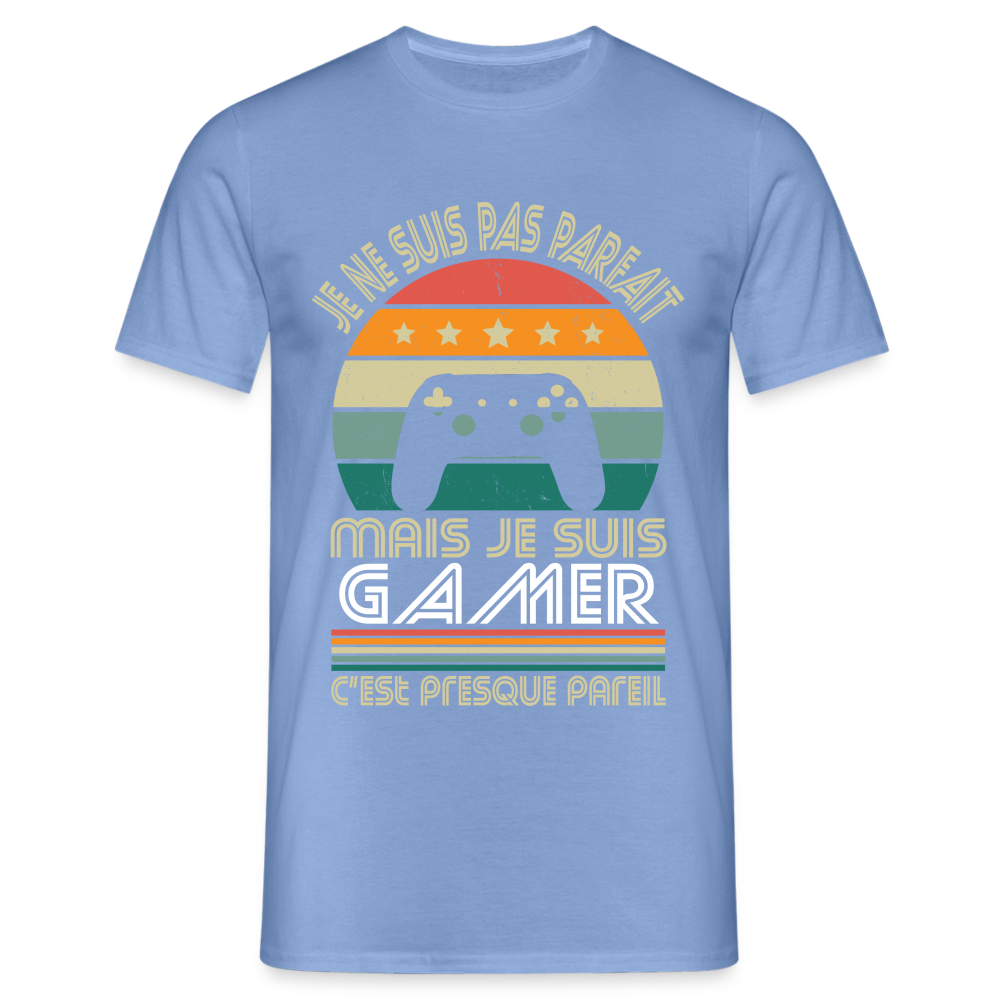 T-shirt Homme - Je ne suis pas parfait mais je suis Gamer - carolina blue