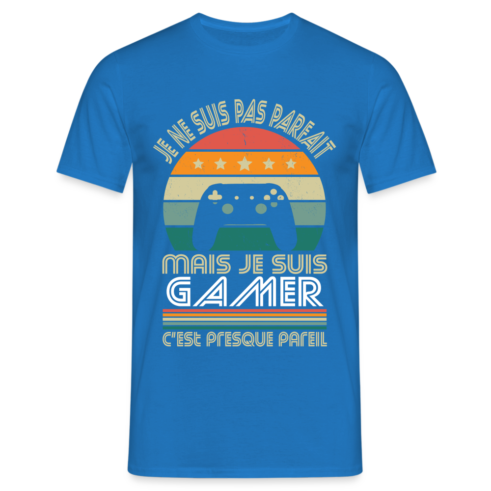 T-shirt Homme - Je ne suis pas parfait mais je suis Gamer - bleu royal