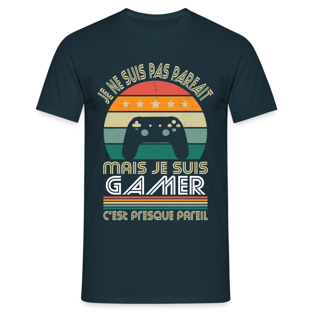 T-shirt Homme - Je ne suis pas parfait mais je suis Gamer - marine