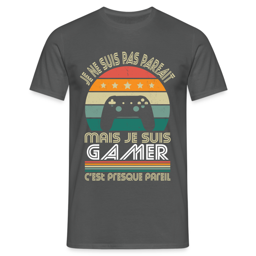 T-shirt Homme - Je ne suis pas parfait mais je suis Gamer - charbon