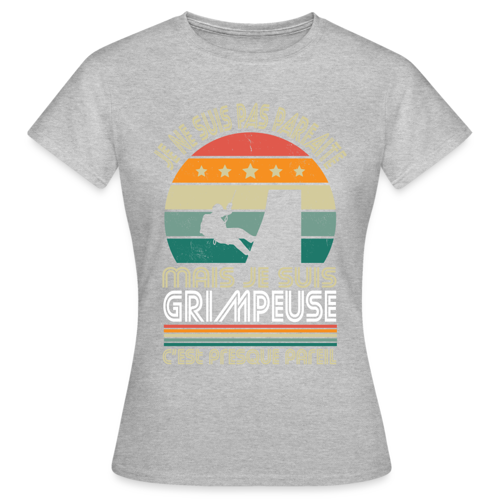 T-shirt Femme - Je ne suis pas parfaite mais je suis Grimpeuse - gris chiné