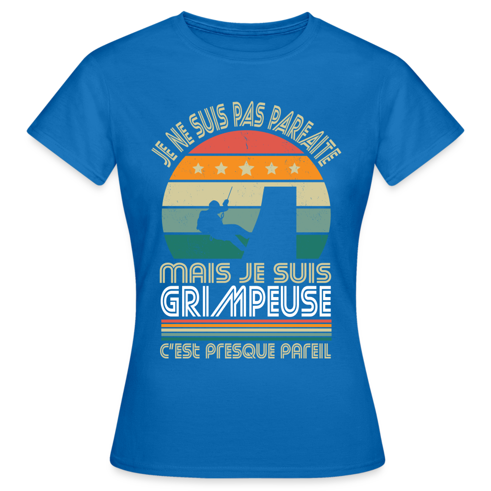 T-shirt Femme - Je ne suis pas parfaite mais je suis Grimpeuse - bleu royal