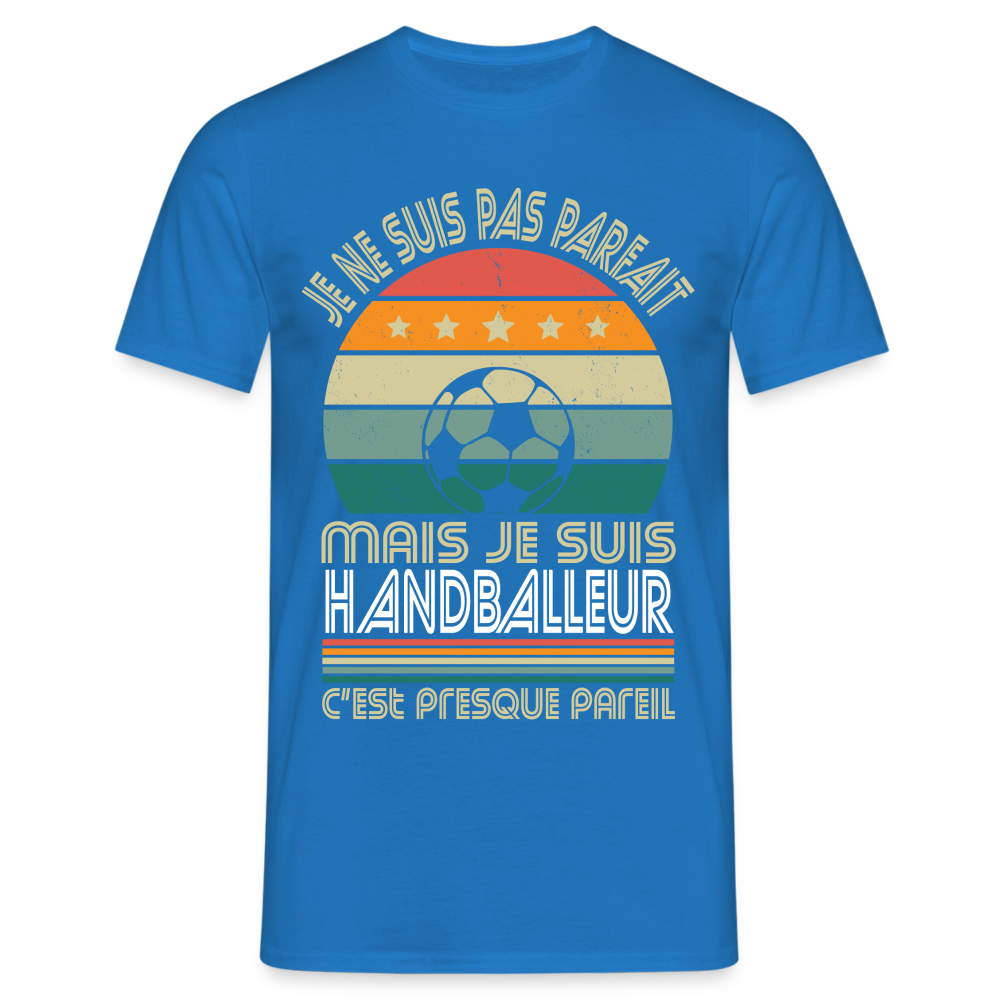 T-shirt Homme - Je ne suis pas parfait mais je suis Handballeur - bleu royal