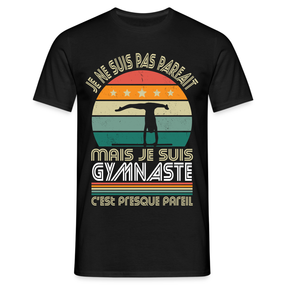 T-shirt Homme - Je ne suis pas parfait mais je suis Gymnaste - noir