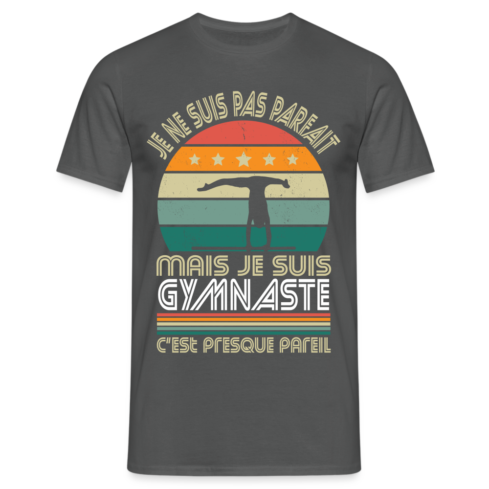 T-shirt Homme - Je ne suis pas parfait mais je suis Gymnaste - charbon