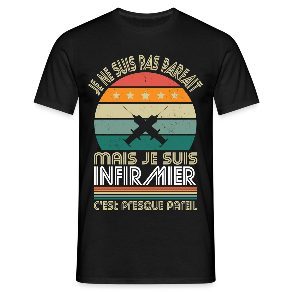 T-shirt Homme - Je ne suis pas parfait mais je suis Infirmier - noir