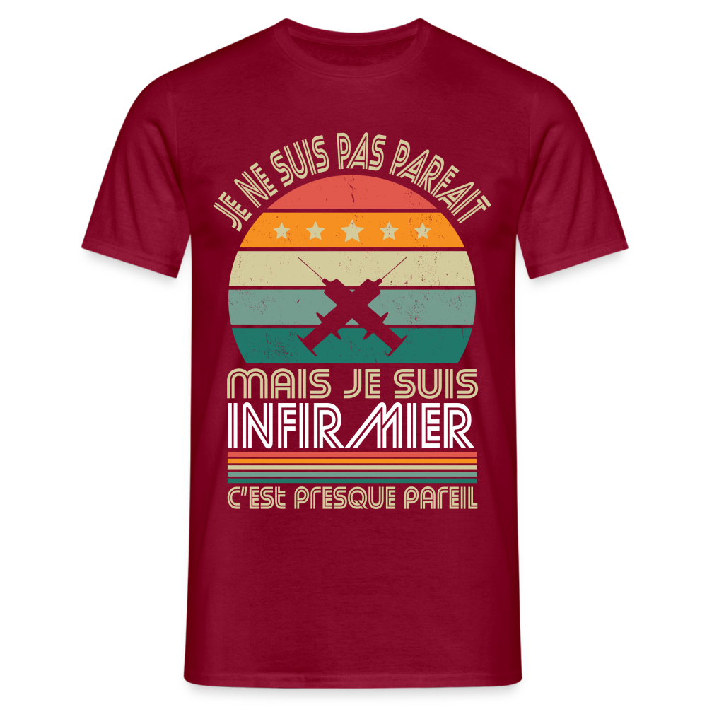 T-shirt Homme - Je ne suis pas parfait mais je suis Infirmier - rouge brique