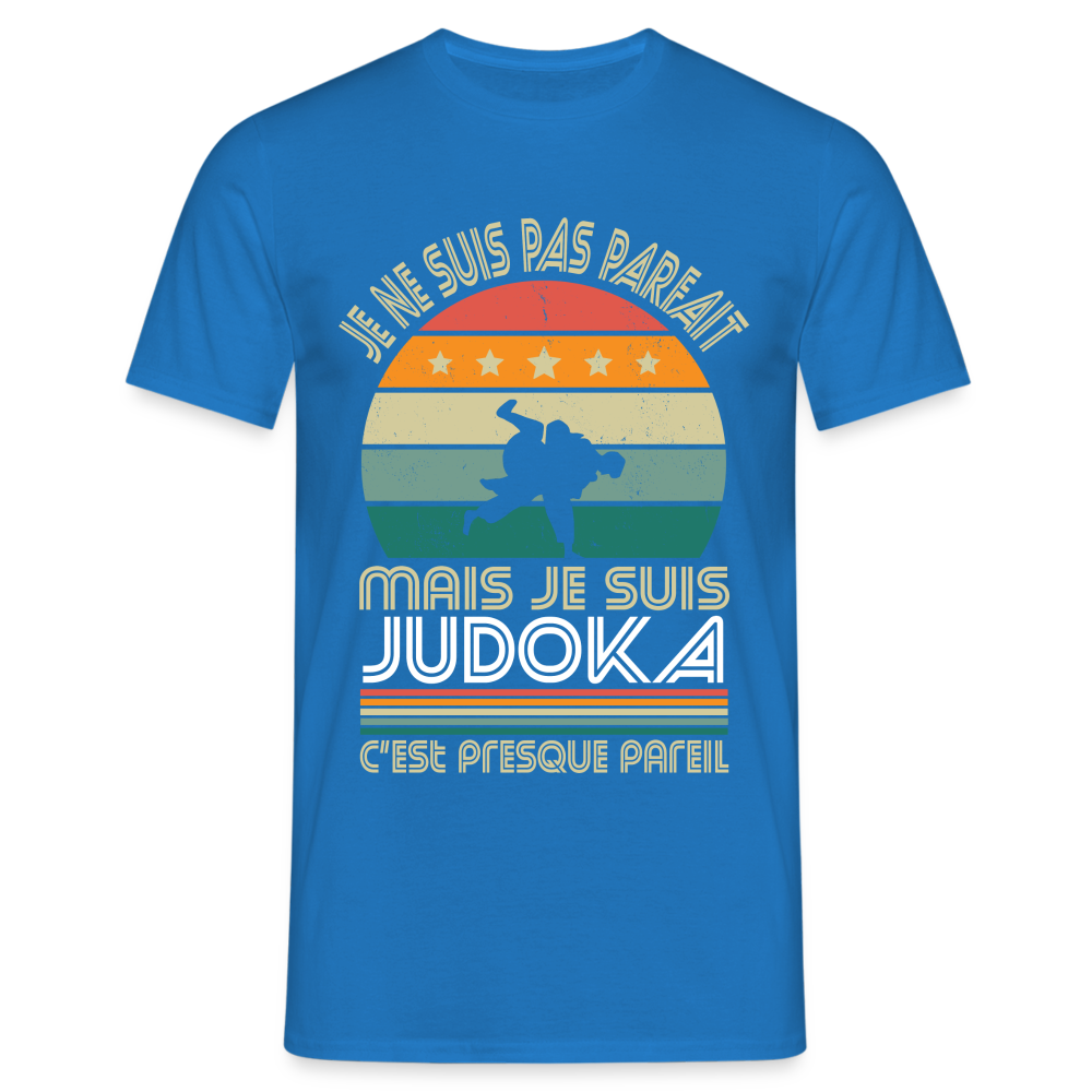 T-shirt Homme - Je ne suis pas parfait mais je suis Judoka - bleu royal