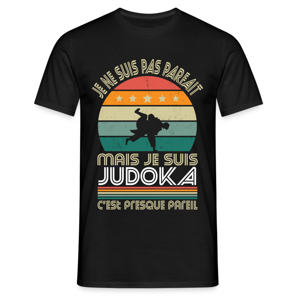 T-shirt Homme - Je ne suis pas parfait mais je suis Judoka - noir