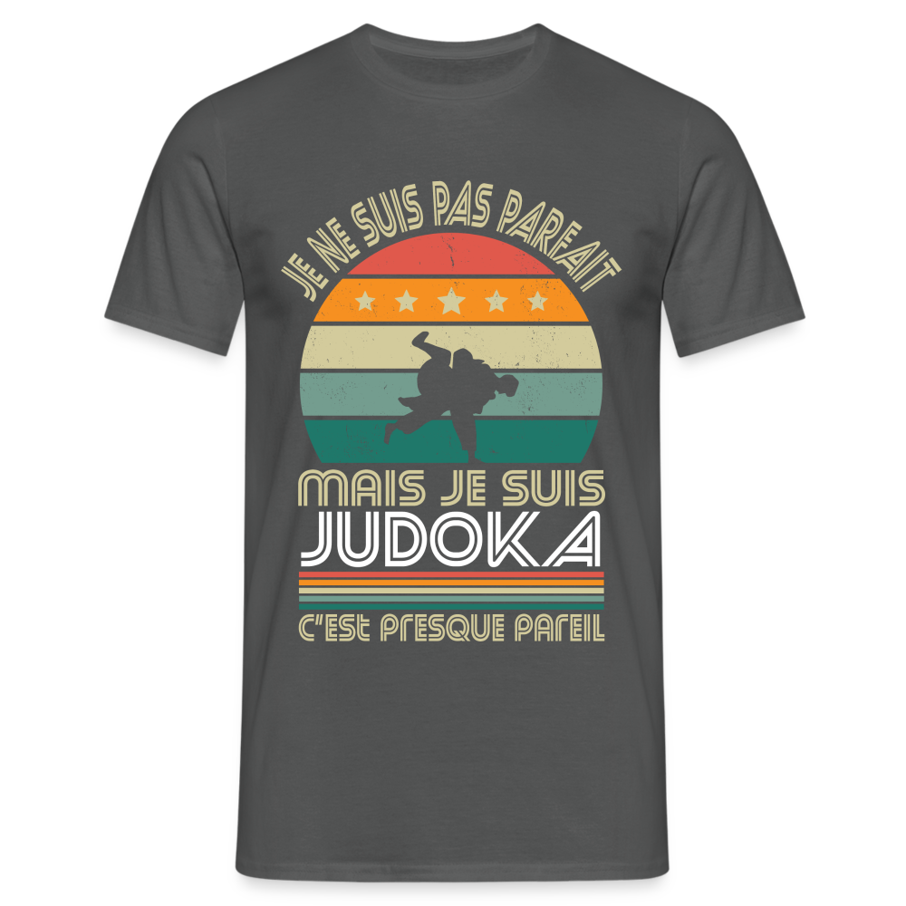 T-shirt Homme - Je ne suis pas parfait mais je suis Judoka - charbon