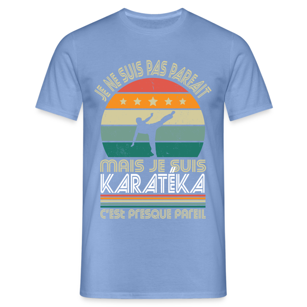 T-shirt Homme - Je ne suis pas parfait mais je suis Karatéka - carolina blue