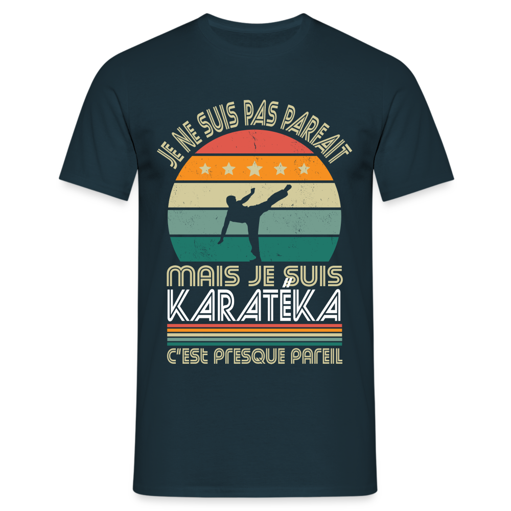 T-shirt Homme - Je ne suis pas parfait mais je suis Karatéka - marine