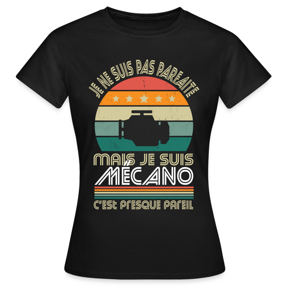 T-shirt Femme - Je ne suis pas parfaite mais je suis Mécano - noir