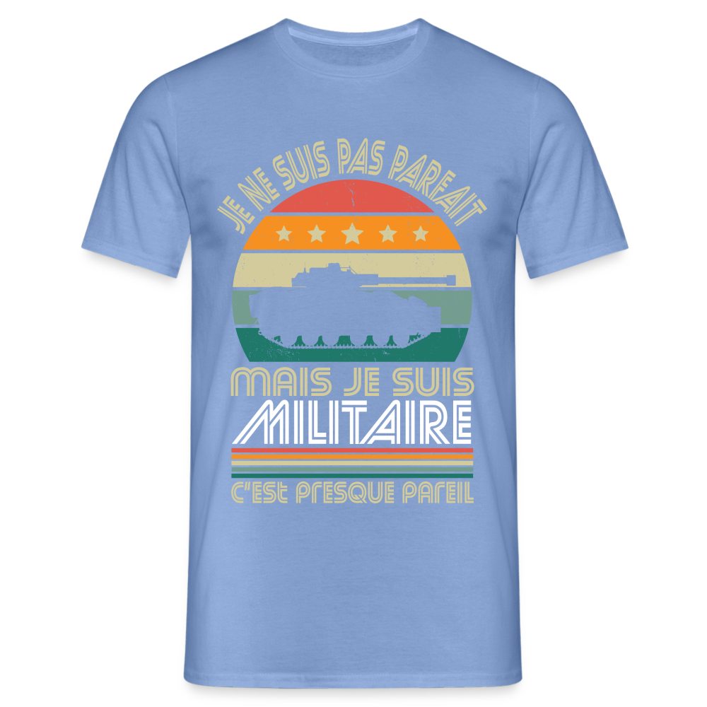 T-shirt Homme - Je ne suis pas parfait mais je suis Militaire - carolina blue