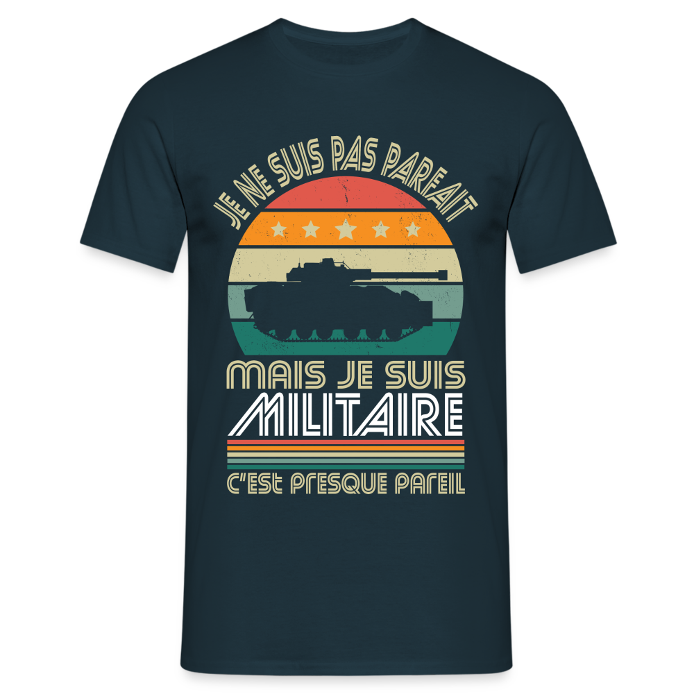 T-shirt Homme - Je ne suis pas parfait mais je suis Militaire - marine