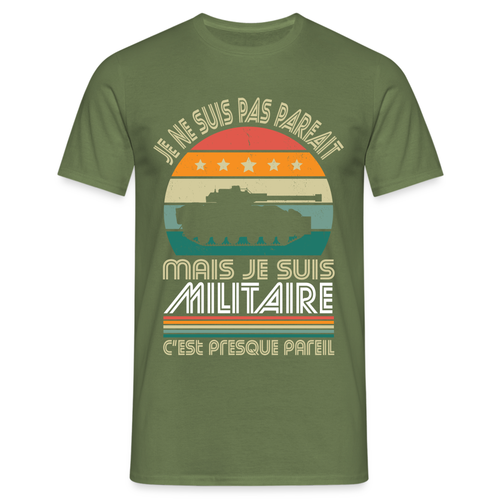 T-shirt Homme - Je ne suis pas parfait mais je suis Militaire - vert militaire