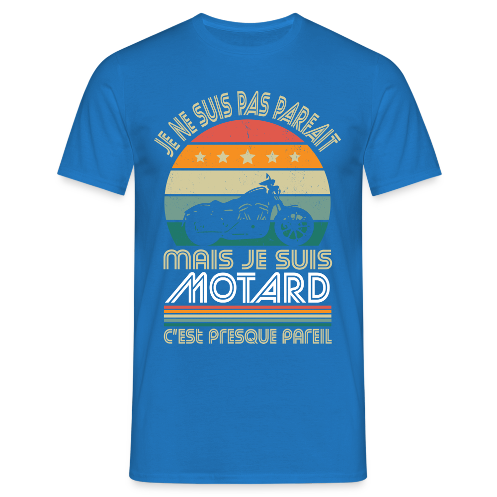 T-shirt Homme - Je ne suis pas parfait mais je suis Motard - bleu royal