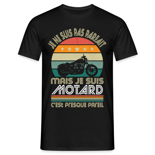 T-shirt Homme - Je ne suis pas parfait mais je suis Motard - noir