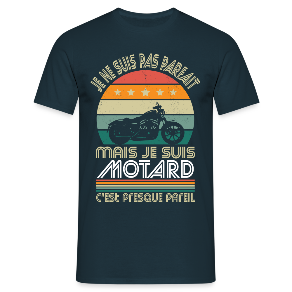 T-shirt Homme - Je ne suis pas parfait mais je suis Motard - marine