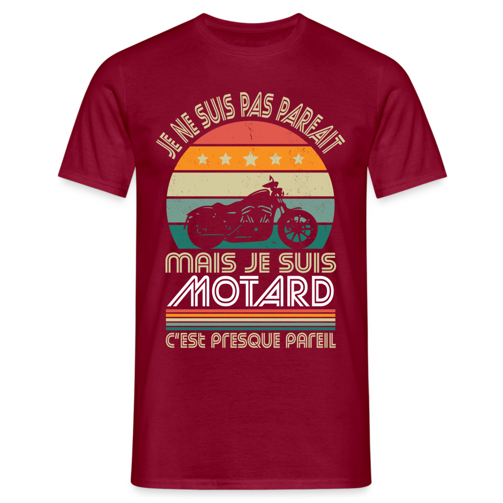 T-shirt Homme - Je ne suis pas parfait mais je suis Motard - rouge brique