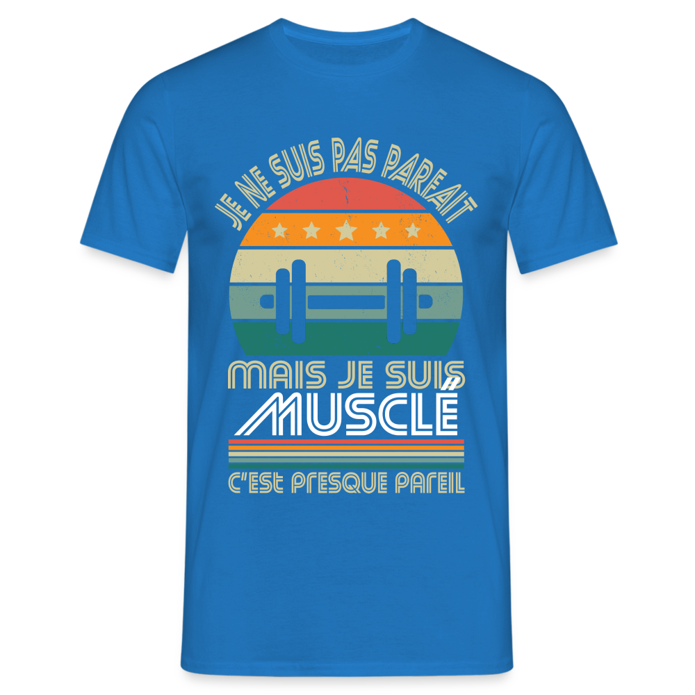 T-shirt Homme - Je ne suis pas parfait mais je suis Musclé - bleu royal