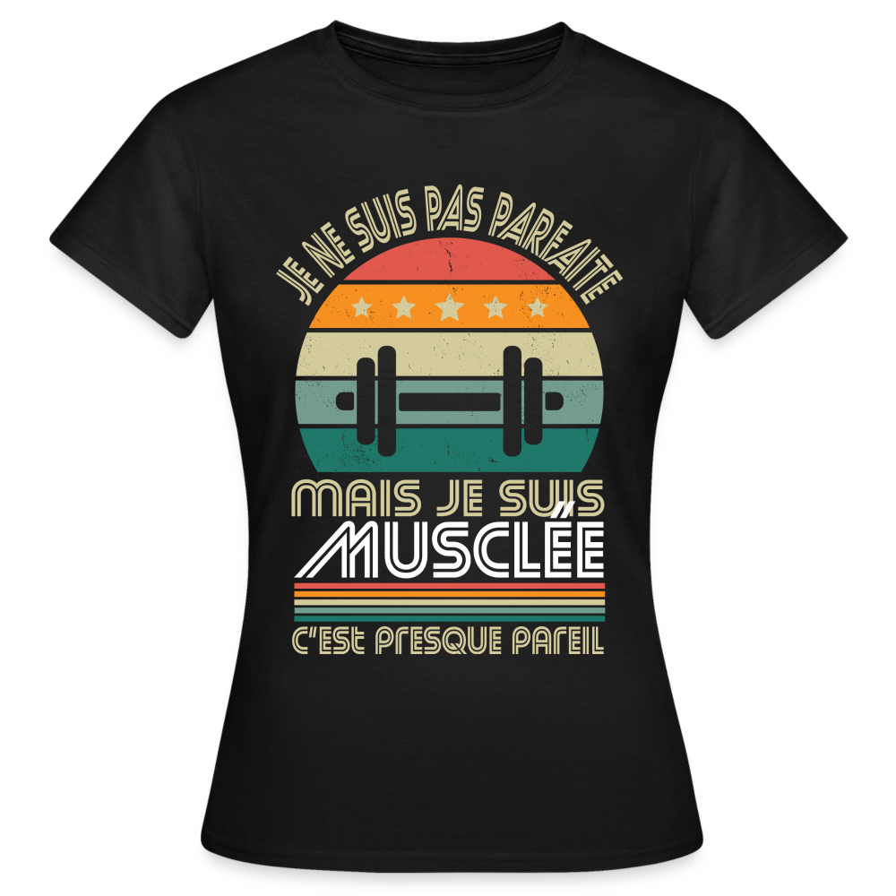 T-shirt Femme - Je ne suis pas parfaite mais je suis Musclée - noir