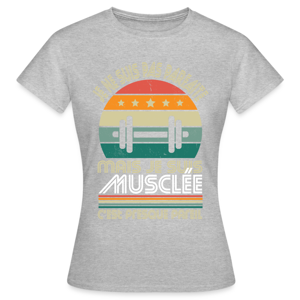 T-shirt Femme - Je ne suis pas parfaite mais je suis Musclée - gris chiné