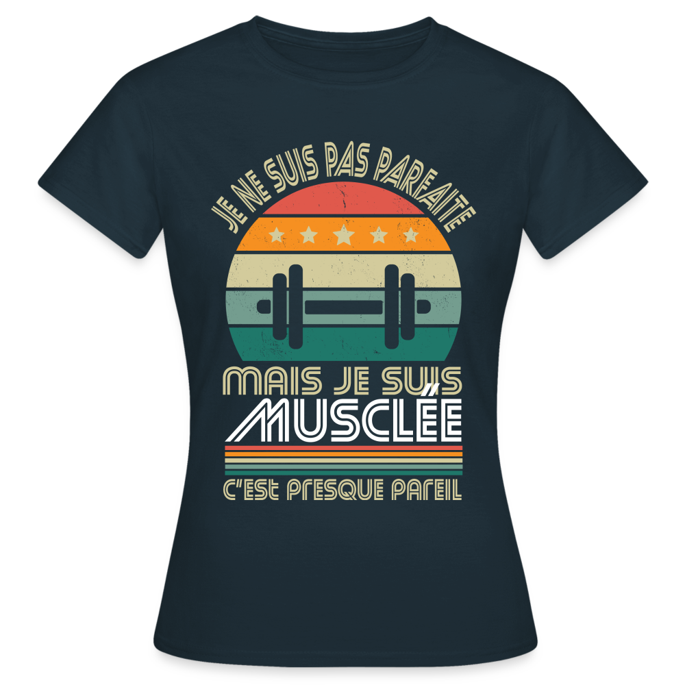 T-shirt Femme - Je ne suis pas parfaite mais je suis Musclée - marine