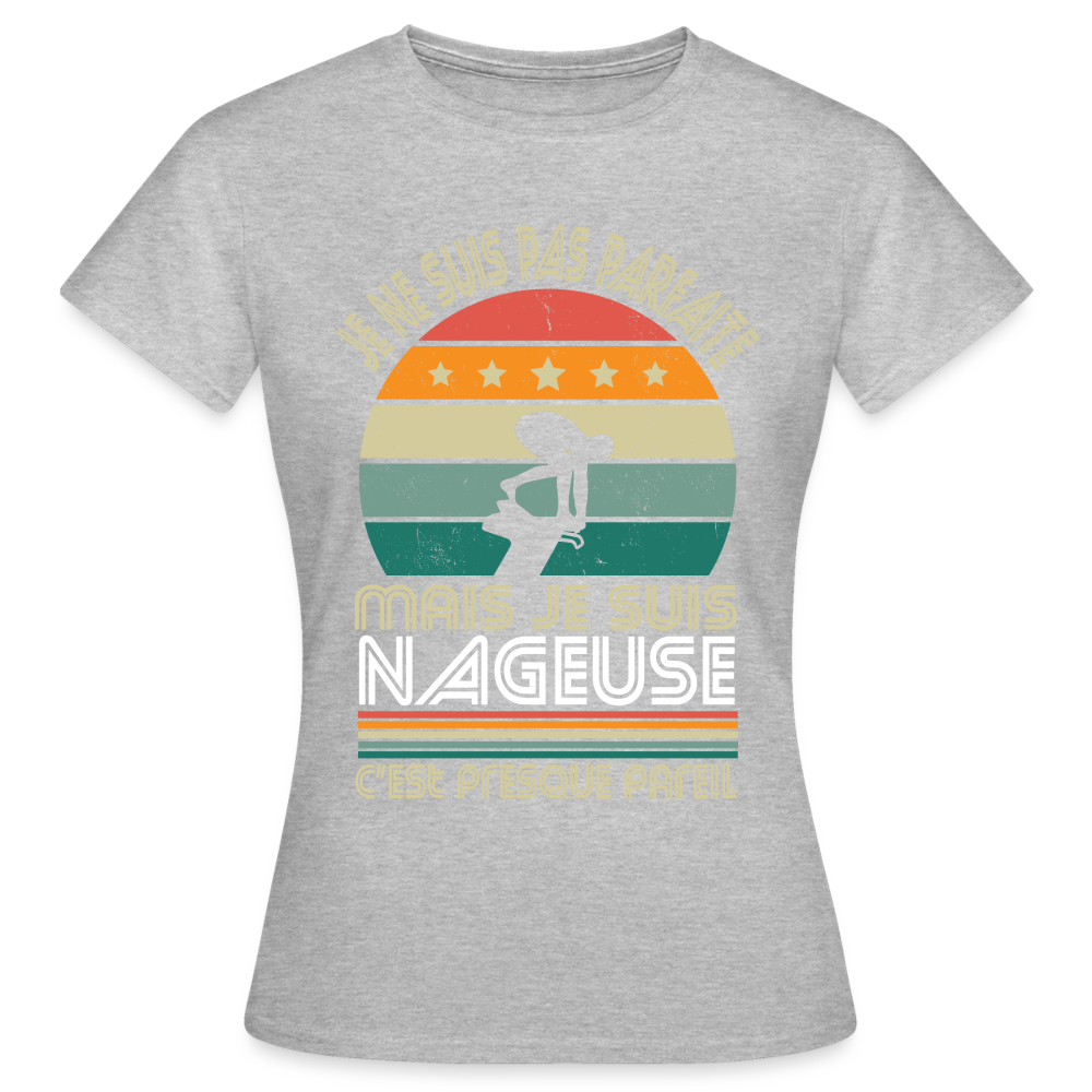 T-shirt Femme - Je ne suis pas parfaite mais je suis Nageuse - gris chiné