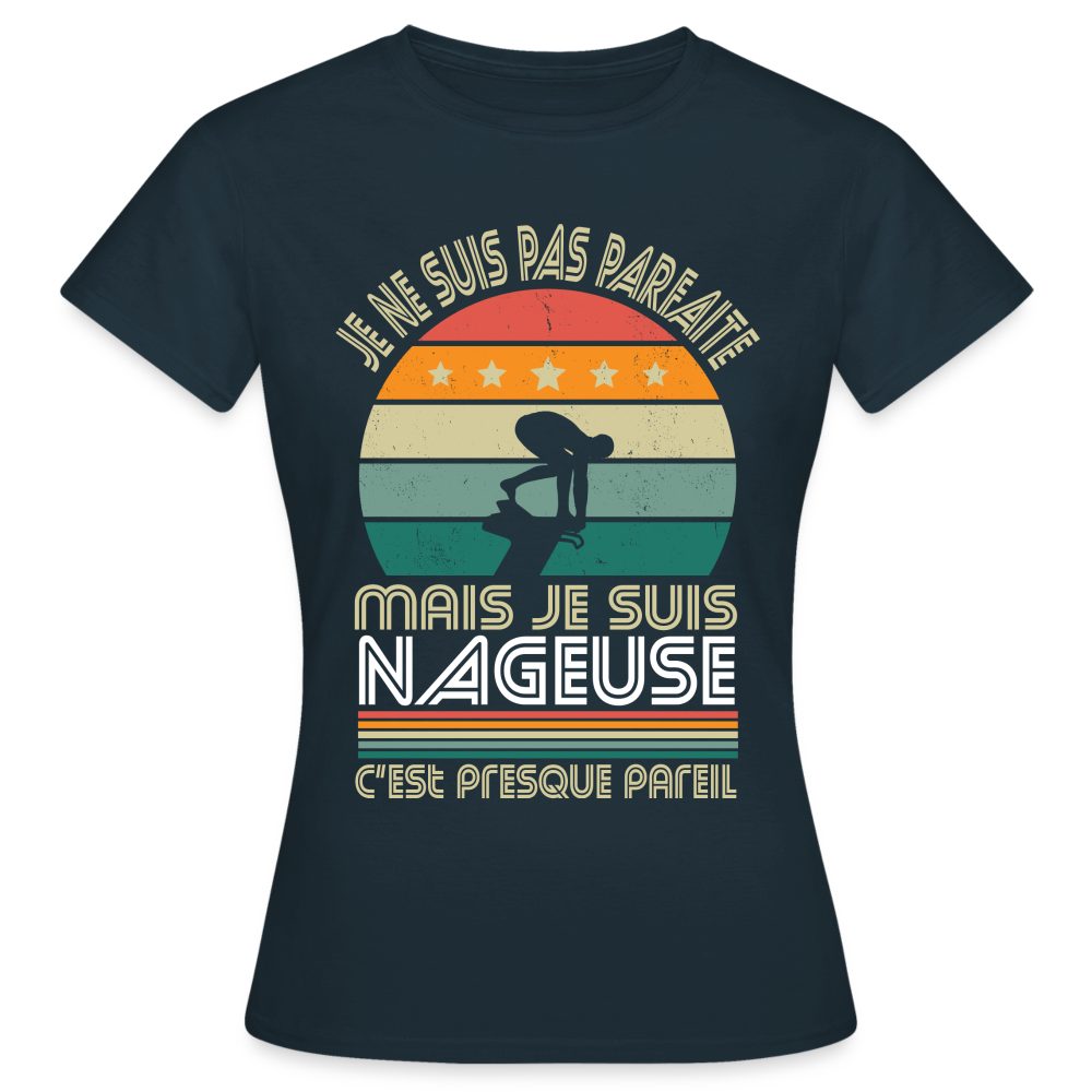 T-shirt Femme - Je ne suis pas parfaite mais je suis Nageuse - marine