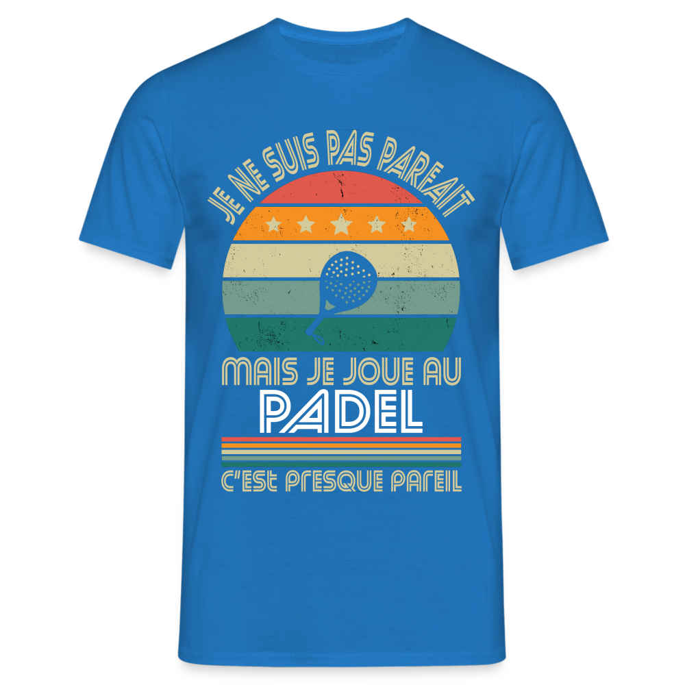 T-shirt Homme - Je ne suis pas parfait mais je joue au Padel - bleu royal