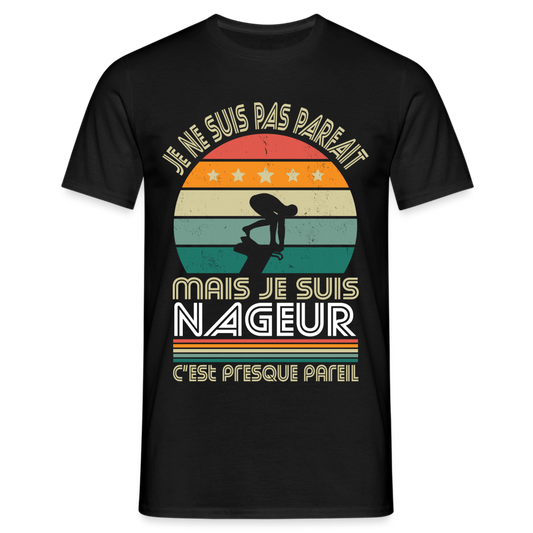 T-shirt Homme - Je ne suis pas parfait mais je suis Nageur - noir