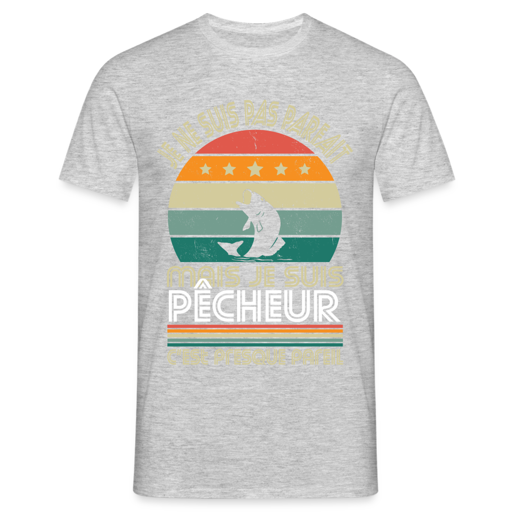 T-shirt Homme - Je ne suis pas parfait mais je suis Pêcheur - gris chiné