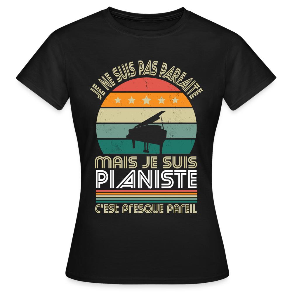 T-shirt Femme - Je ne suis pas parfaite mais je suis Pianiste - noir