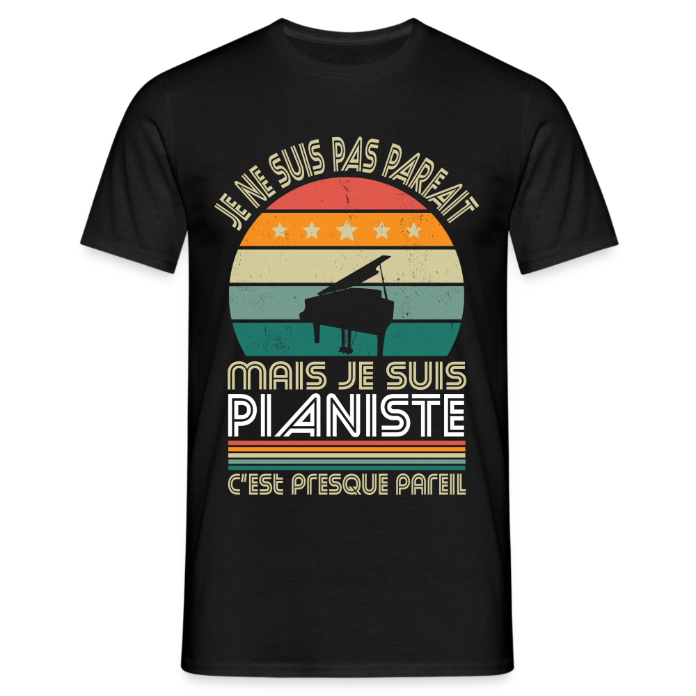 T-shirt Homme - Je ne suis pas parfait mais je suis Pianiste - noir