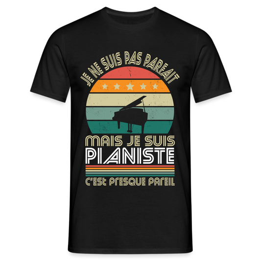 T-shirt Homme - Je ne suis pas parfait mais je suis Pianiste - noir