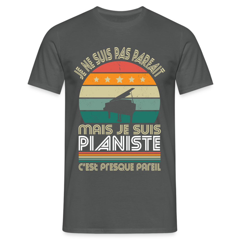 T-shirt Homme - Je ne suis pas parfait mais je suis Pianiste - charbon