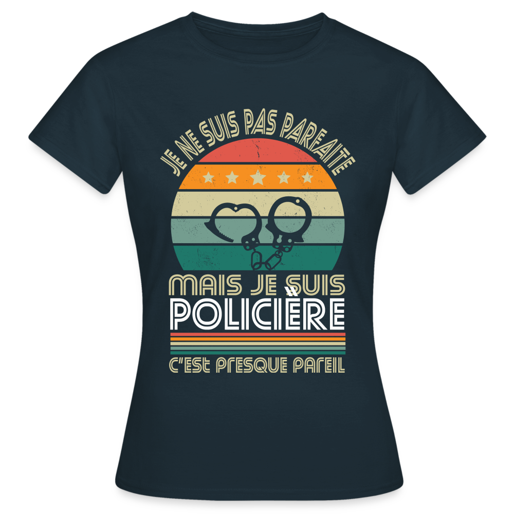 T-shirt Femme - Je ne suis pas parfaite mais je suis Policière - marine