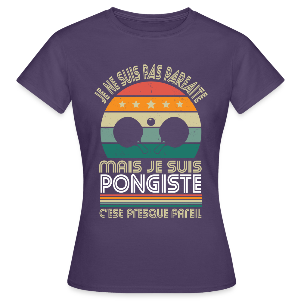 T-shirt Femme - Je ne suis pas parfaite mais je suis Pongiste - violet foncé