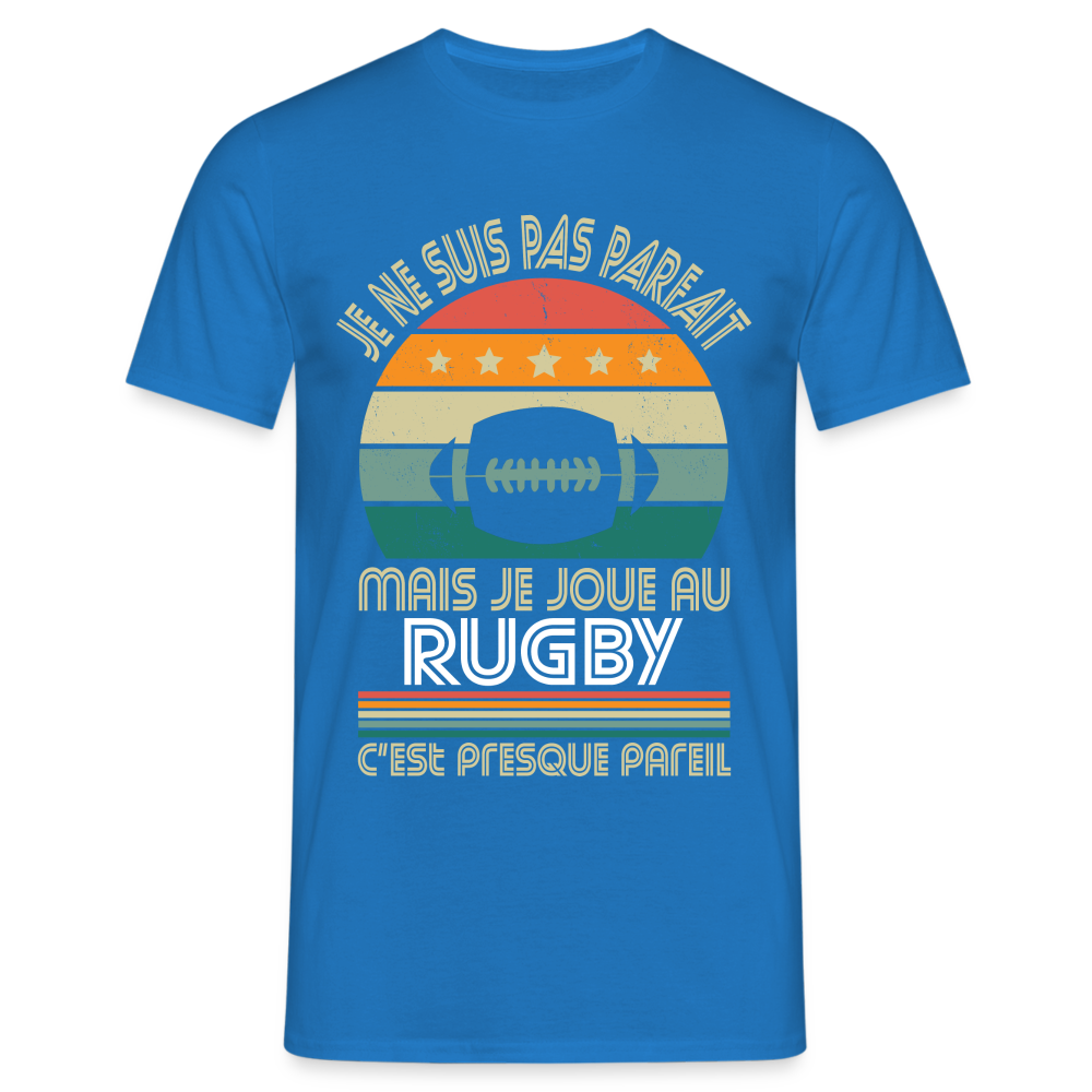 T-shirt Homme - Je ne suis pas parfait mais je joue au Rugby - bleu royal