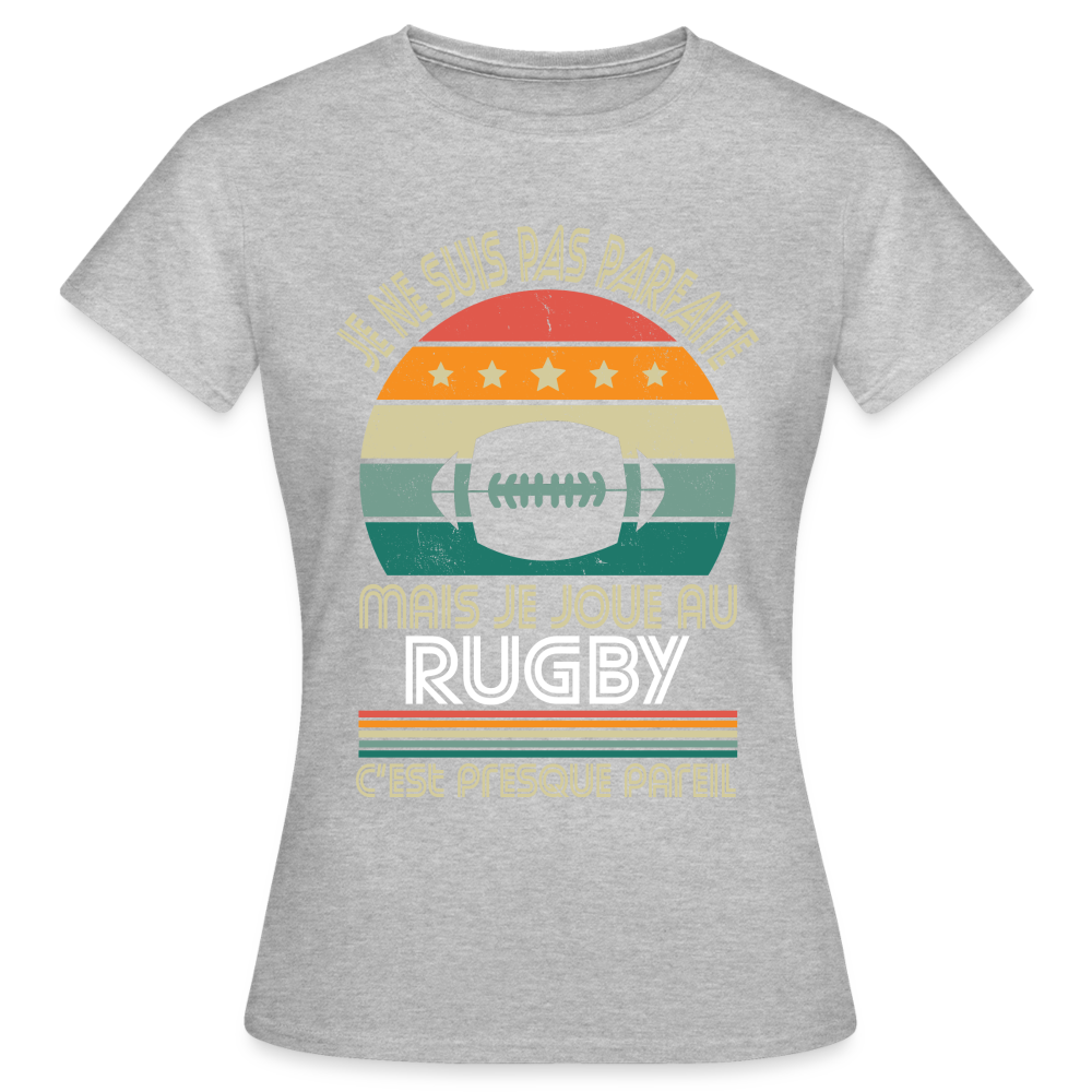 T-shirt Femme - Je ne suis pas parfaite mais je joue au Rugby - gris chiné