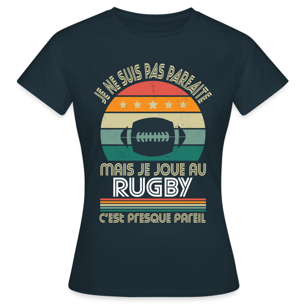 T-shirt Femme - Je ne suis pas parfaite mais je joue au Rugby - marine