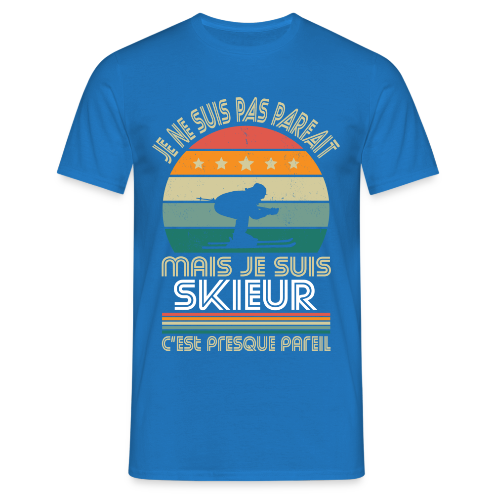 T-shirt Homme - Je ne suis pas parfait mais je suis Skieur - bleu royal