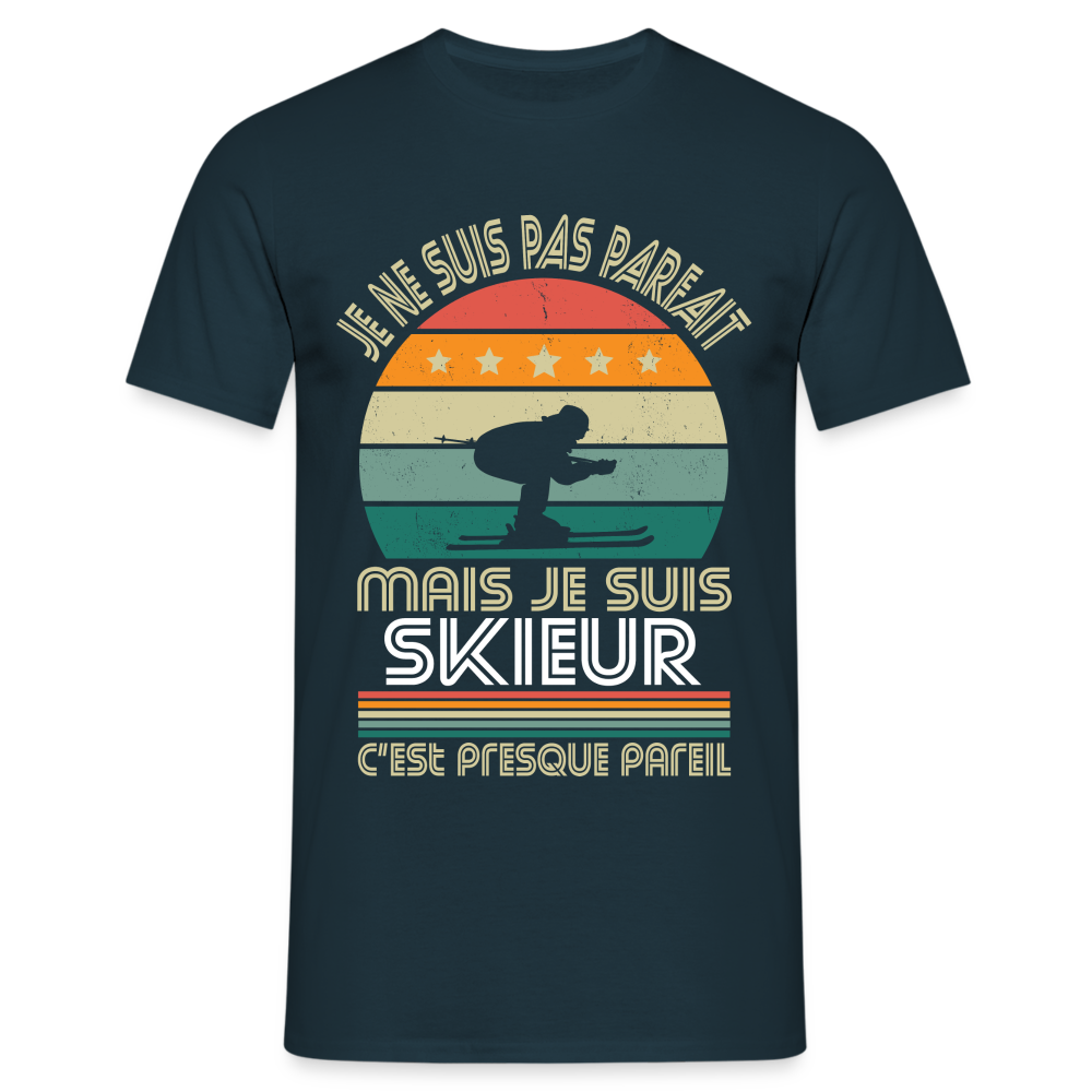 T-shirt Homme - Je ne suis pas parfait mais je suis Skieur - marine