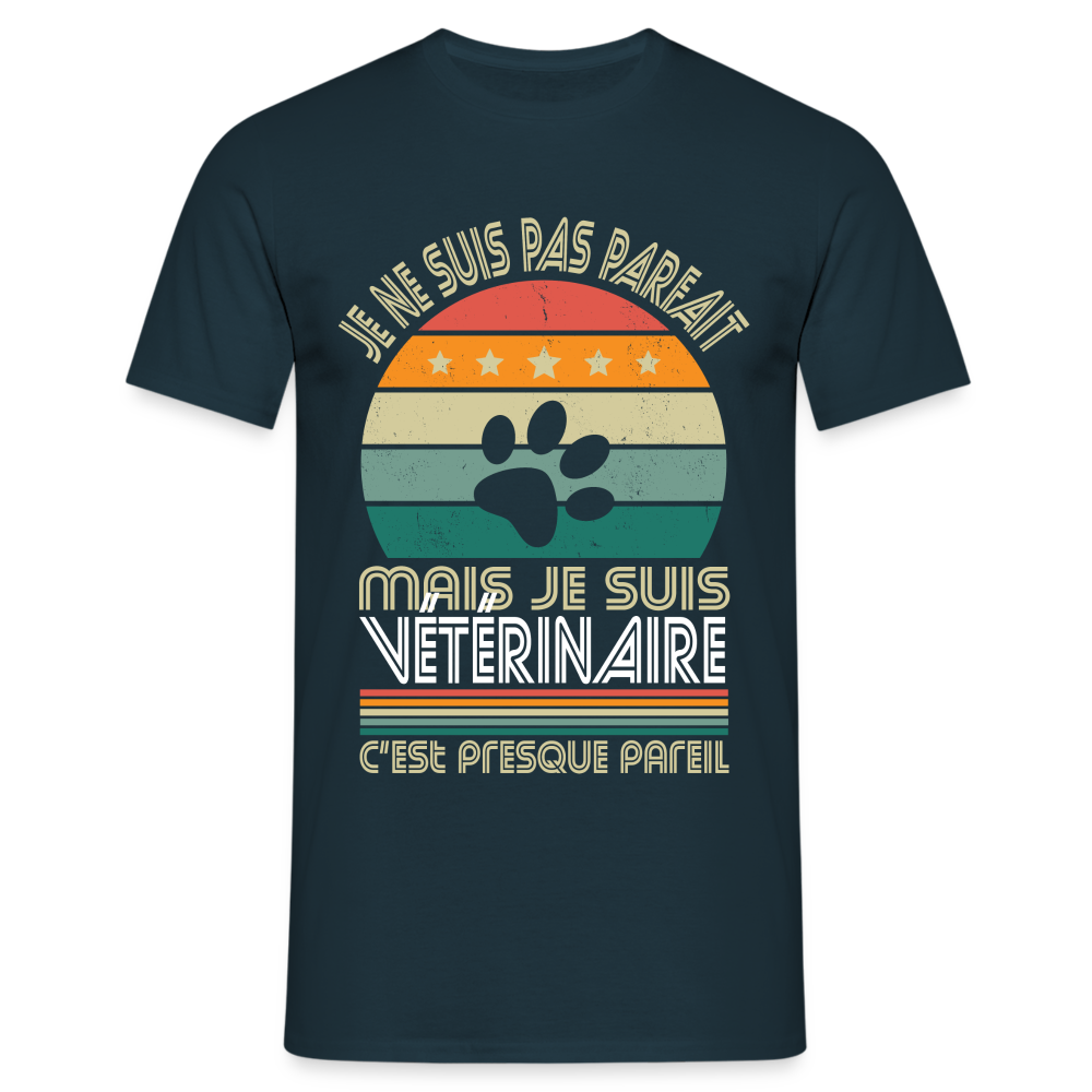 T-shirt Homme - Je ne suis pas parfait mais je suis Vétérinaire - marine