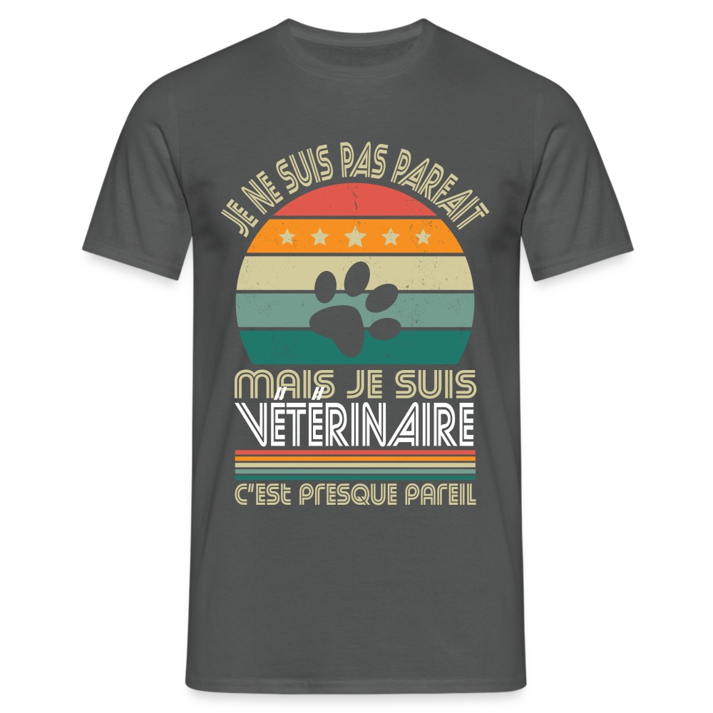 T-shirt Homme - Je ne suis pas parfait mais je suis Vétérinaire - charbon