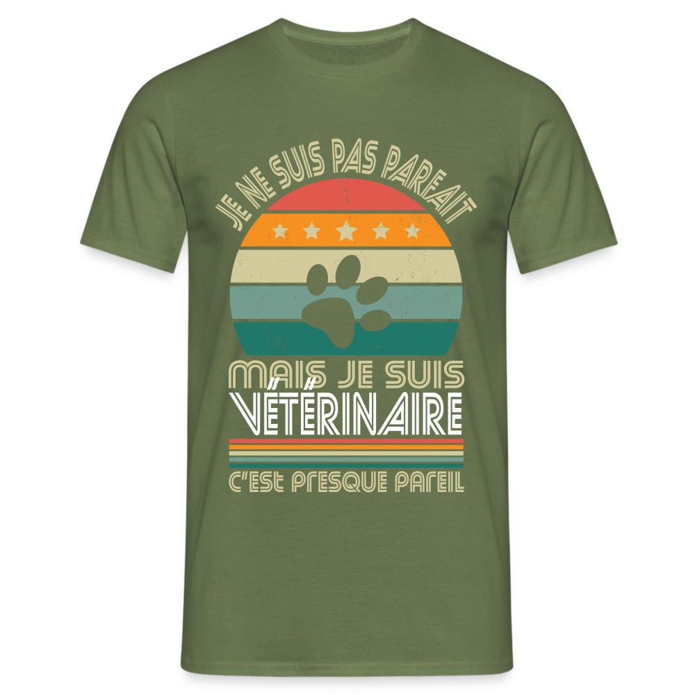 T-shirt Homme - Je ne suis pas parfait mais je suis Vétérinaire - vert militaire