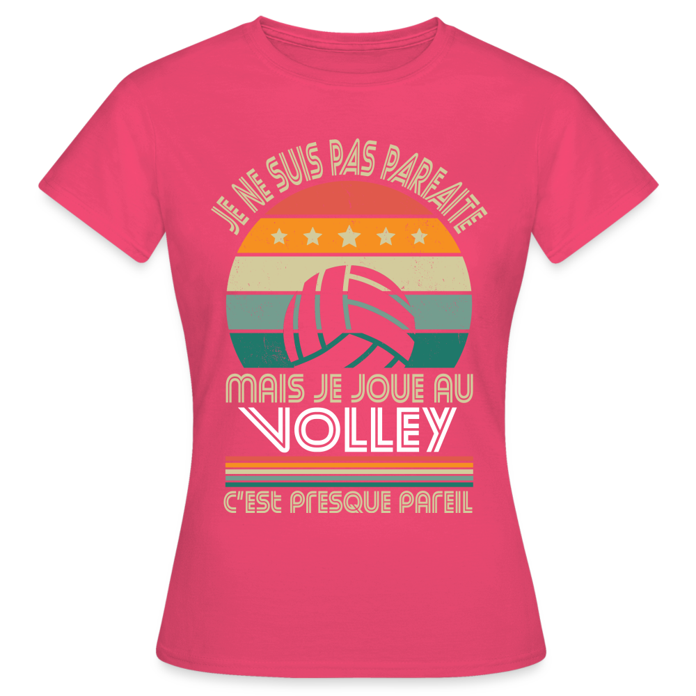 T-shirt Femme - Je ne suis pas parfaite mais je joue au Volley - rose azalée